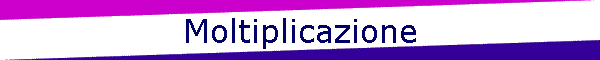 Moltiplicazione