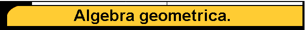 Algebra geometrica.