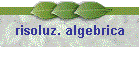 risoluz. algebrica